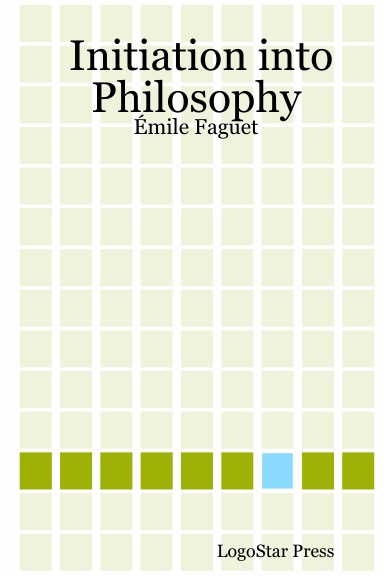 Initiation into Philosophy: Émile Faguet