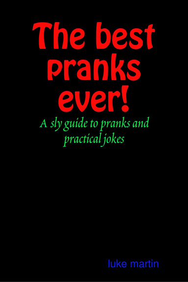 the best pranks ever!