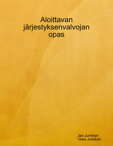 Aloittavan järjestyksenvalvojan opas