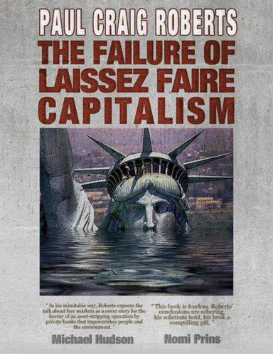 The Failure of Laissez Faire Capitalism and Economic Dissolution of the West