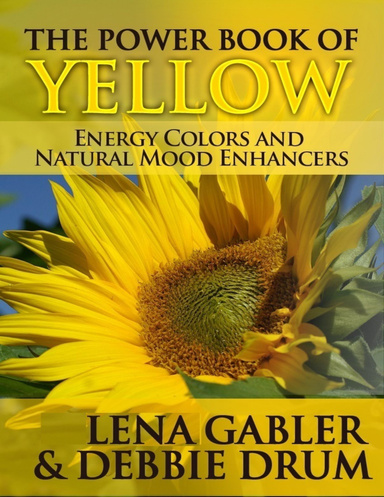 The Power Book of Yellow Energy: Colors and Natural Mood Enhancers