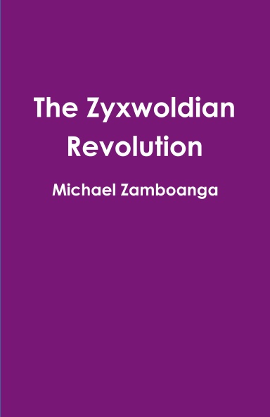 The Zyxwoldian Revolution
