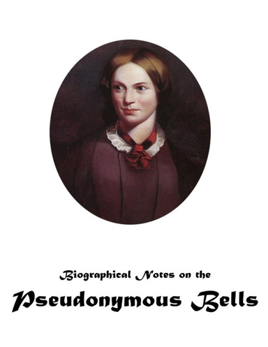 Biographical Notes On The Pseudonymous Bells