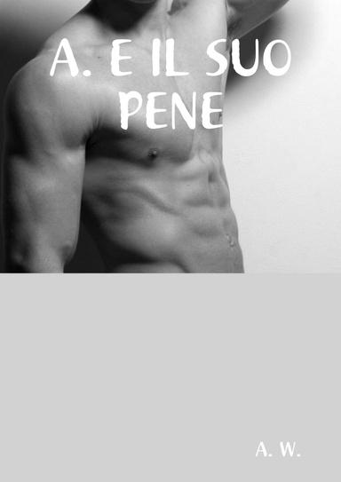 A. E IL SUO PENE