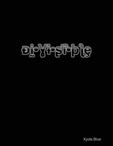 Divisible:  A Rememory by Xyola Blue