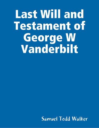 Last Will and Testament of George W Vanderbilt