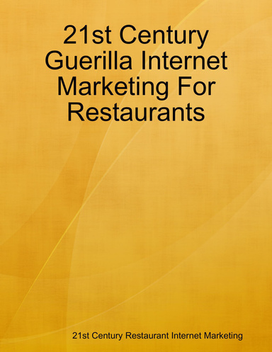 21st Century Guerilla Internet Marketing For Restaurants