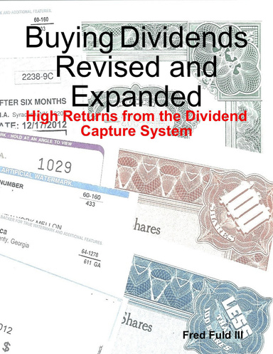 Buying Dividends Revised and Expanded: High Returns from the Dividend Capture System