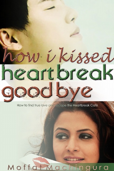 How I Kissed Heartbreak Goodbye