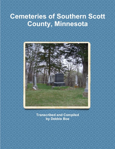 Cemeteries of Southern Scott County, Minnesota