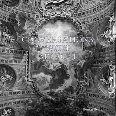 CONVERSATIONS WITH MY SOUL