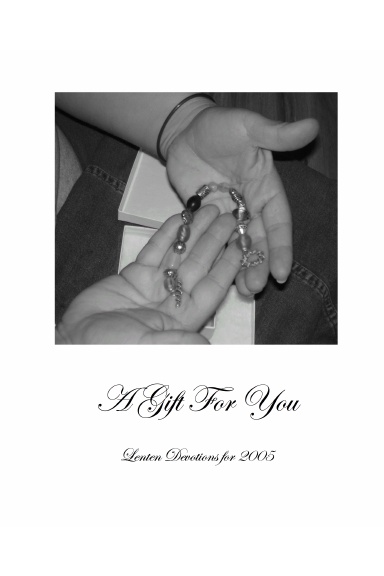 Lenten Devotions Week 1 - 2005