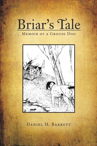 Briar's Tale: Memoir of a Grouse Dog