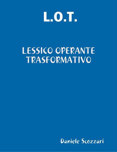 L.O.T. LESSICO OPERANTE TRASFORMATIVO