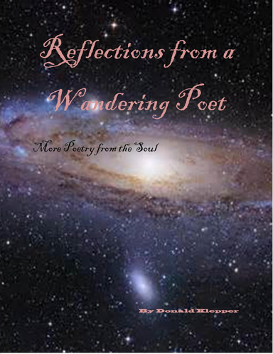 Reflections from a Wandering Poet: More Poetry from the Soul