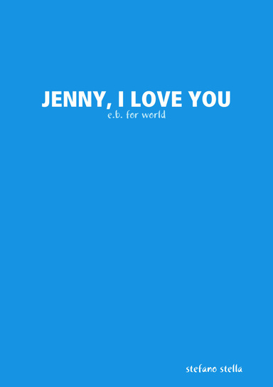 JENNY, I LOVE YOU