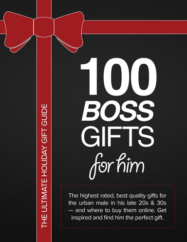 The Ultimate Holiday Gift Guide: 100 'Boss' Gifts for Him