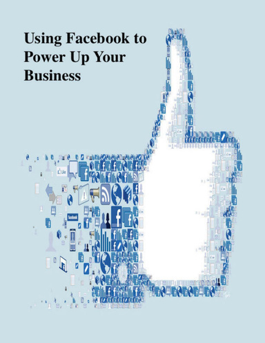 Using Facebook to Power Up Your Business