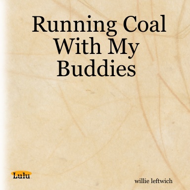 Running Coal With My Buddies