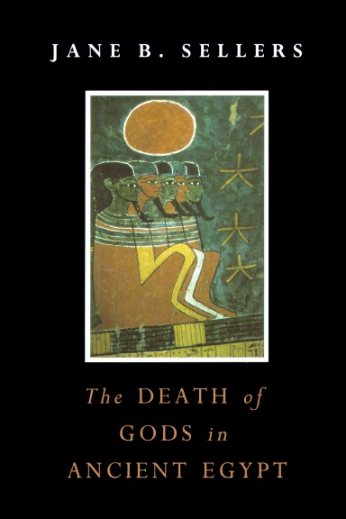 The Death of Gods in Ancient Egypt