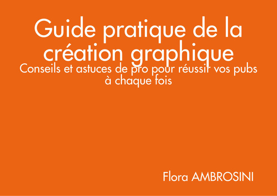 Guide pratique de la création graphique