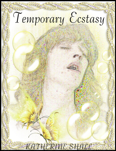 Temporary Ecstasy