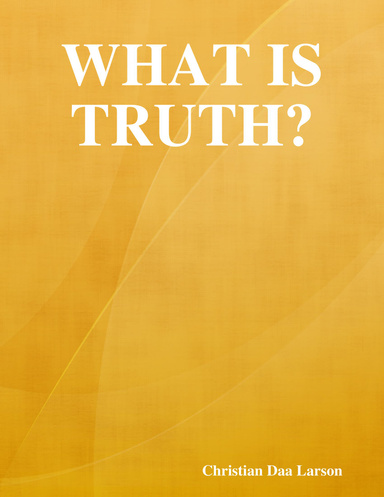 What is Truth?