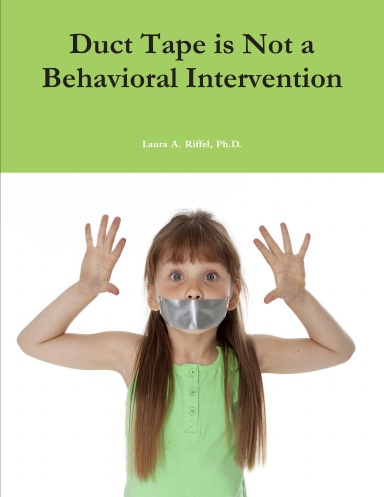 Duct Tape is Not a Behavioral Intervention