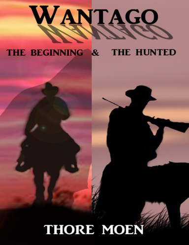 Wantago: The Beginning & The Hunted