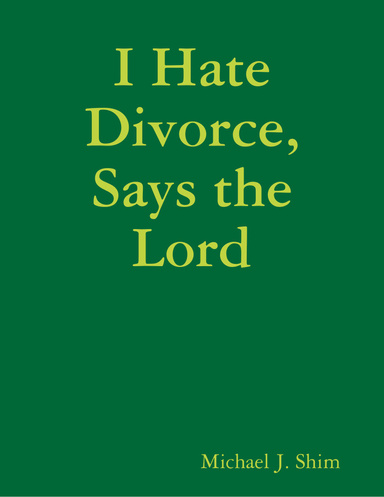 I Hate Divorce, Says the Lord