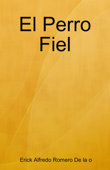 El Perro Fiel
