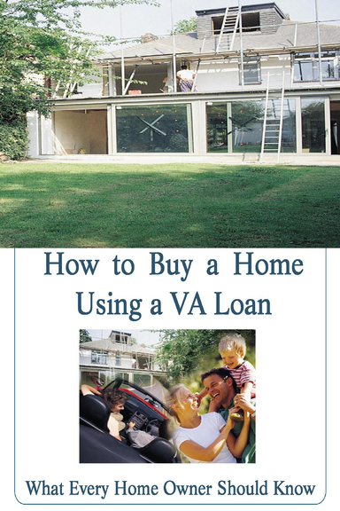 How to Buy a Home Using a VA Loan: What Every Home Buyer Should Know