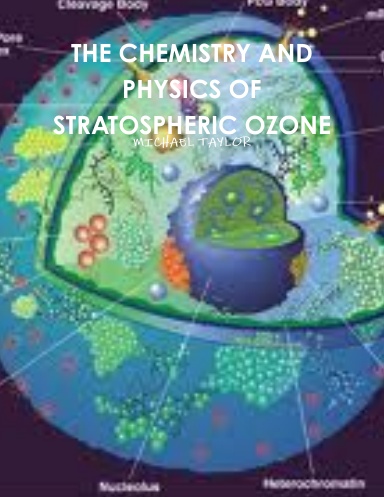 THE CHEMISTRY AND PHYSICS OF STRATOSPHERIC OZONE