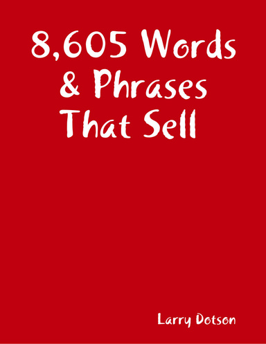 8,605 Words & Phrases That Sell