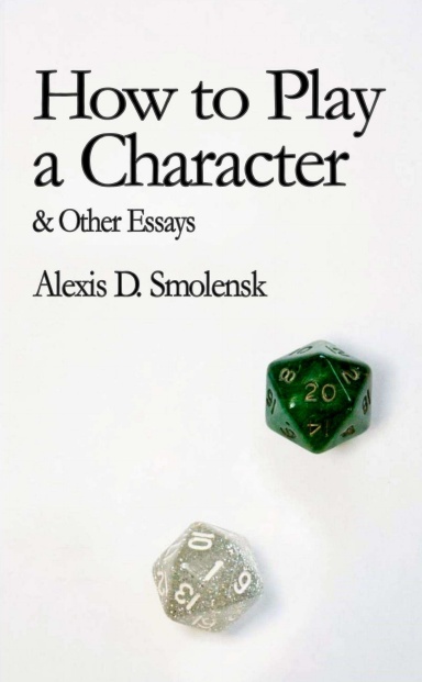 How to Play a Character & Other Essays