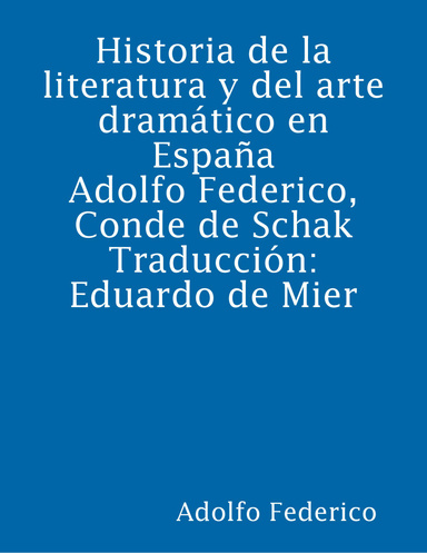 Historia de la literatura y del arte dramático en España