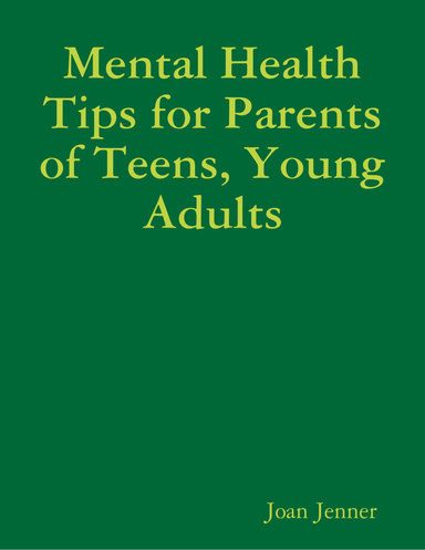 Mental Health Tips for Parents of Teens, Young Adults