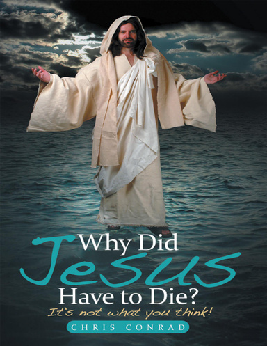 Why Did Jesus Have to Die?