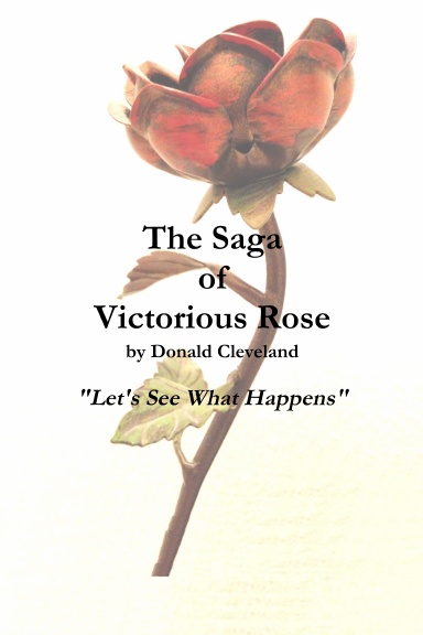 The Saga of Victorious Rose