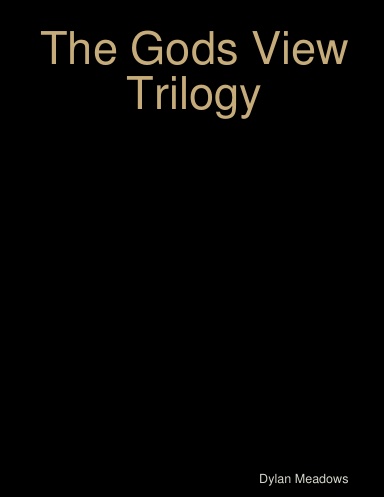 The Gods View Trilogy