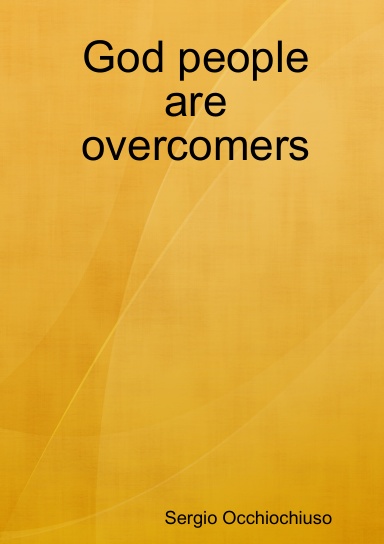 God people are overcomers