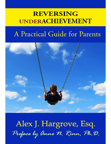Reversing Underachievement: A Practical Guide for Parents