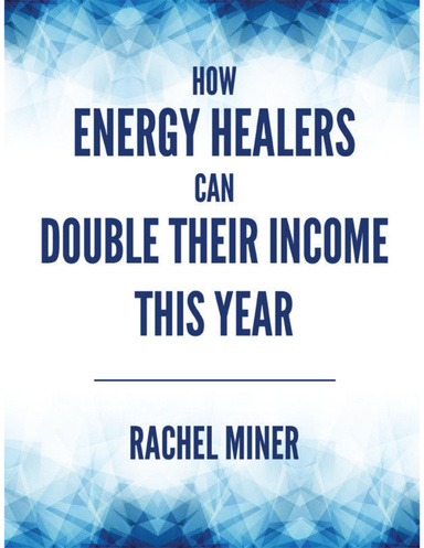 How Energy Healers Can Double Their Income This Year