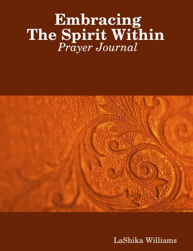 Embracing The Spirit Within Prayer Journal