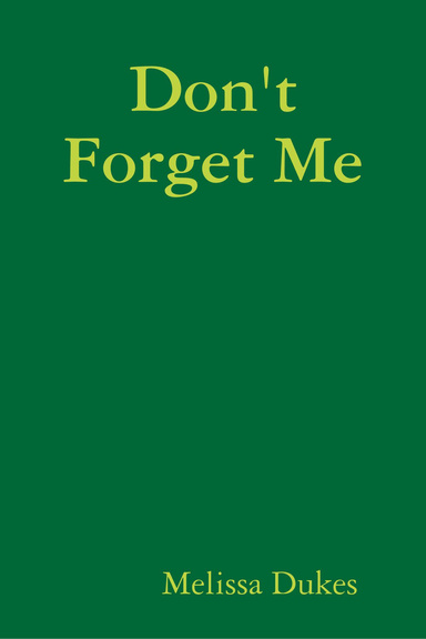 Don't Forget Me