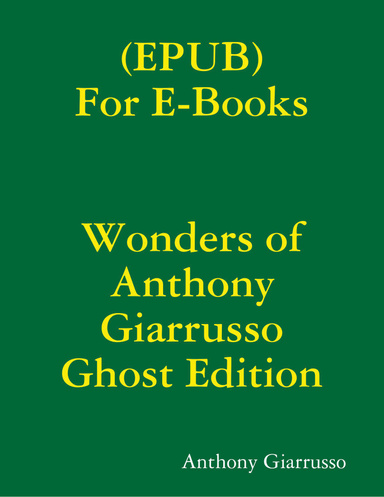 Wonders of Anthony Giarrusso Ghost Edition