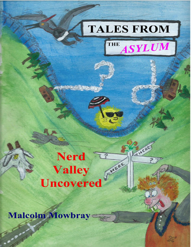 Tales from the Asylum, Nerd Valley Uncovered