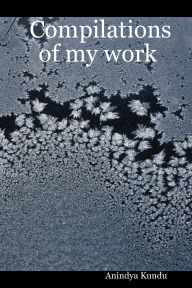 Compilations of my work