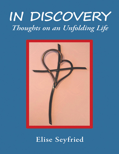 In Discovery: Thoughts On an Unfolding Life