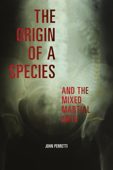 The Origin of a Species and the Mixed Martial Arts